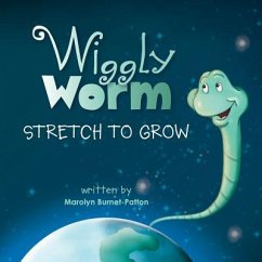 Wiggly Worm: Stretch to Grow - Burnet-Patton, Marolyn