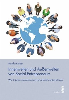 Innenwelten und Außenwelten von Social Entrepreneurs - Korber, Monika