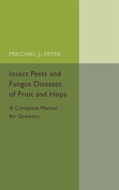 Insect Pests and Fungus Diseases of Fruit and Hops - Fryer, Percival J.