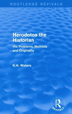 Herodotos the Historian (Routledge Revivals) - K H Waters