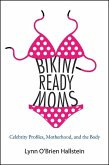 Bikini-Ready Moms: Celebrity Profiles, Motherhood, and the Body
