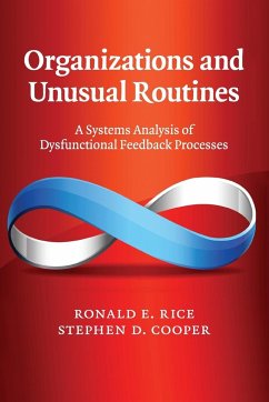 Organizations and Unusual Routines - Rice, Ronald E.; Cooper, Stephen D.