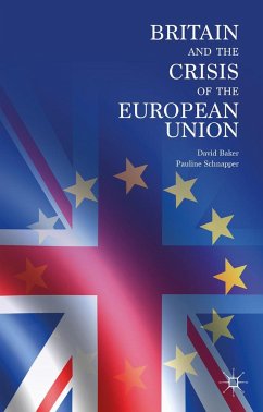 Britain and the Crisis of the European Union - Baker, David;Schnapper, Pauline