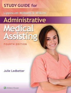 Study Guide for Lippincott Williams & Wilkins' Administrative Medical Assisting - Ledbetter, Julie