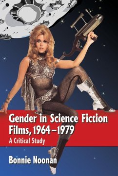 Gender in Science Fiction Films, 1964-1979 - Noonan, Bonnie