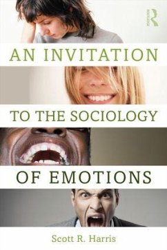 An Invitation to the Sociology of Emotions - Harris, Scott R