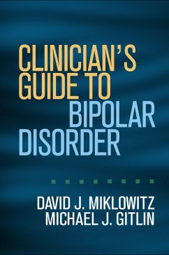 Clinician's Guide to Bipolar Disorder - Miklowitz, David J; Gitlin, Michael J