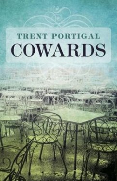 Cowards - Portigal, Trent
