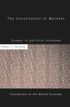 The Constitution of Markets - Vanberg, Viktor J
