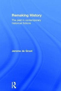 Remaking History - De Groot, Jerome