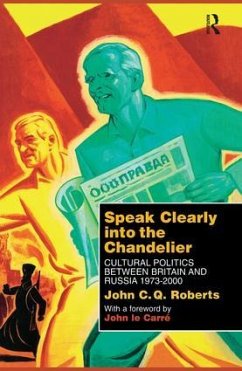 Speak Clearly Into the Chandelier - Roberts, John C Q