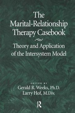 The Marital-Relationship Therapy Casebook - Weeks, Gerald; Hof, Larry