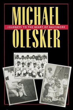 Journeys to the Heart of Baltimore - Olesker, Michael