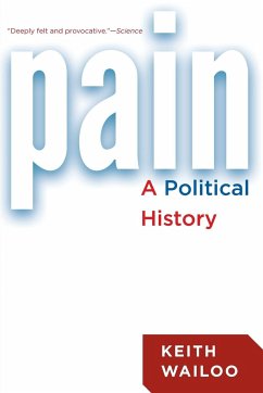 Pain - Wailoo, Keith (Professor of History, Princeton University)