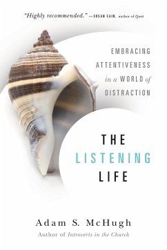 The Listening Life - McHugh, Adam S