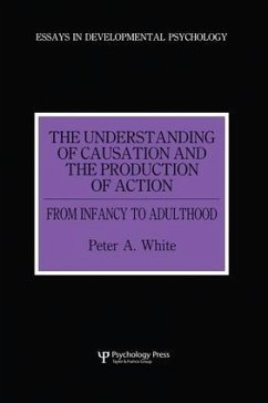 The Understanding of Causation and the Production of Action - White, Peter Anthony