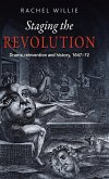 Staging the Revolution: Drama, Reinvention and History, 1647-72