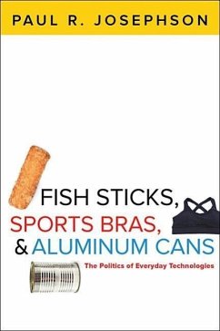 Fish Sticks, Sports Bras, and Aluminum Cans - Josephson, Paul R.