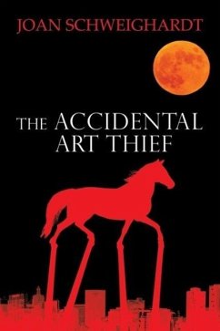 The Accidental Art Thief - Schweighardt, Joan