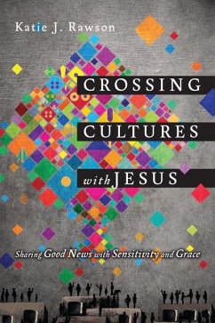 Crossing Cultures with Jesus - Rawson, Katie J