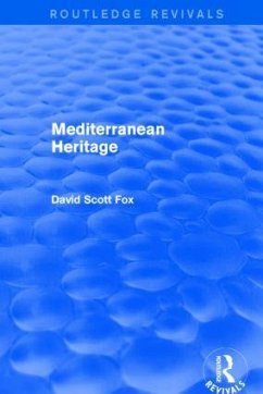 Mediterranean Heritage (Routledge Revivals) - Fox, David Scott