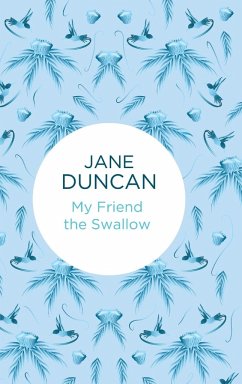 My Friend the Swallow - Duncan, Jane