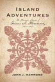 Island Adventures: The Hawaiian Mission of Francis A. Hammond, 1851-1865