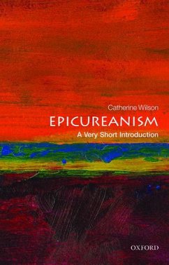 Epicureanism: A Very Short Introduction - Wilson, Catherine (Anniversary Professor of Philosophy at York Unive