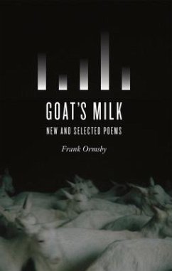 Goat's Milk: New and Selected Poems - Ormsby, Frank