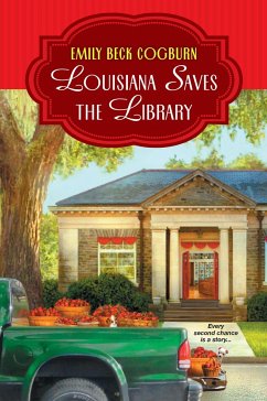 Louisiana Saves the Library - Cogburn, Emily Beck