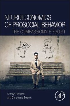 Neuroeconomics of Prosocial Behavior - Declerck, Carolyn;Boone, Christophe