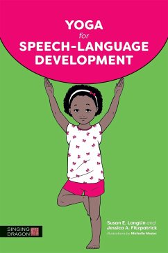 Yoga for Speech-Language Development - Longtin, Susan E; Fitzpatrick, Jessica A