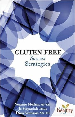 Gluten-Free Success Strategies - Melina, Vesanto; Stepaniak, Joanne; Stepaniak, Jo