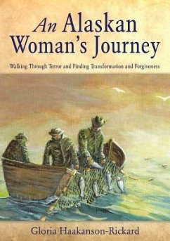 An Alaskan Woman's Journey - Haakanson-Rickard, Gloria