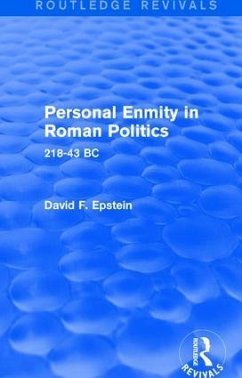 Personal Enmity in Roman Politics (Routledge Revivals) - Epstein, David