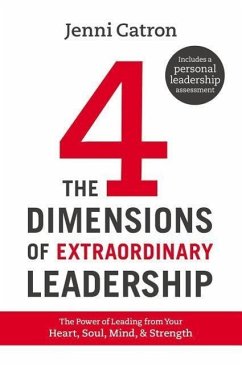 The Four Dimensions of Extraordinary Leadership - Catron, Jenni