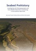 Seabed Prehistory: Investigating the Palaeogeography and Early Middle Palaeolithic Archaeology in the Southern North Sea
