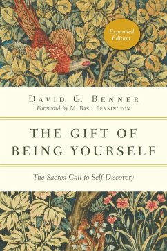 The Gift of Being Yourself - Benner, David G.; Pennington, M. Basil, OCSO