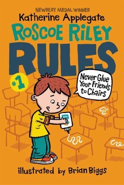 Roscoe Riley Rules #1: Never Glue Your Friends to Chairs - Applegate, Katherine