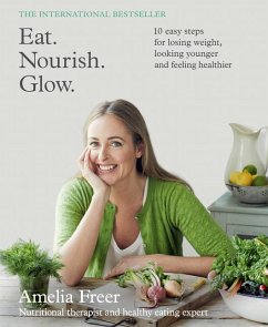 Eat. Nourish. Glow. - Freer, Amelia