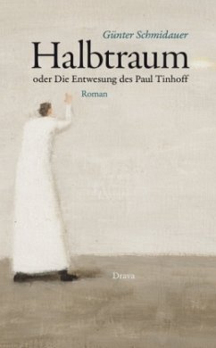 Halbtraum oder Die Entwesung des Paul Tinhoff - Schmidauer, Günter