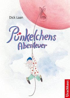 Pünkelchens Abenteuer - Laan, Dick