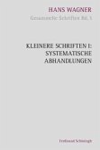 Kleinere Schriften I / Gesammelte Schriften 3/1, Bd.1