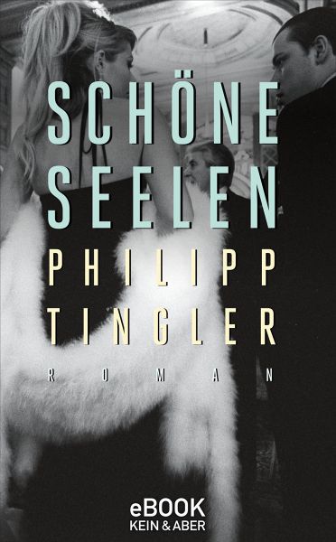 Schöne Seelen (eBook, ePUB) von Philipp Tingler - Portofrei bei bücher.de