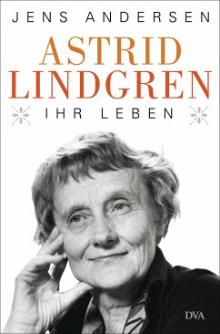 Astrid Lindgren. Ihr Leben (eBook, ePUB) - Andersen, Jens