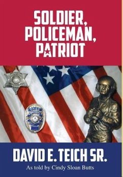 Soldier, Policeman, Patriot - Teich, David E.