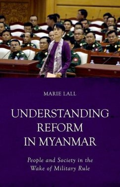 Understanding Reform in Myanmar - Lall, Marie