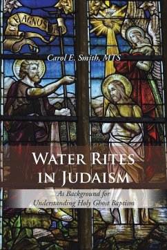 Water Rites in Judaism - Smith, Mts Carol E.