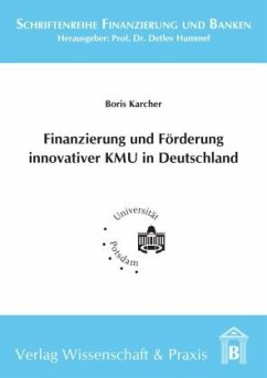 Finanzierung und Förderung innovativer KMU in Deutschland. - Karcher, Boris