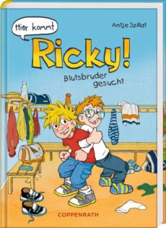 Blutsbruder gesucht / Hier kommt Ricky! Bd.2 - Szillat, Antje